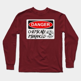 Chemically Imbalanced Long Sleeve T-Shirt